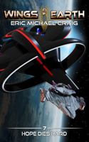 Wings of Earth : 7 - Hope Dies Hard 1734676000 Book Cover