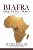 BIAFRA: Africa’s Lost Power B0GY8D7Q6N Book Cover