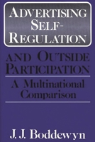 Advertising Self-Regulation and Outside Participation: A Multinational Comparison 0899302955 Book Cover