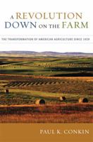 A Revolution Down on the Farm: The Transformation of American Agriculture since 1929 0813192420 Book Cover