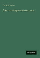 Über die dreißigste Rede des Lysias 3563901120 Book Cover