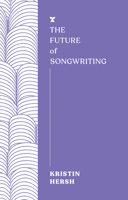 The Future of Songwriting 1685891179 Book Cover