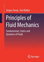 Principles of Fluid Mechanics: Fundamentals, Statics and Dynamics of Fluids 3658348119 Book Cover