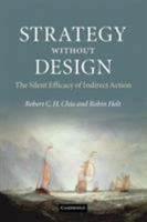 Strategy without Design: The Silent Efficacy of Indirect Action 0521189853 Book Cover