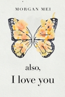 Also, I Love You 1804391085 Book Cover