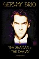 The Shaman & The Deejay B08LN5MZB6 Book Cover