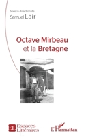 Octave Mirbeau et la Bretagne (Espaces Littéraires) (French Edition) 2343142505 Book Cover