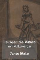 Herbier de Muses En Mutinerie: Po�mes Illustr�s 1090568266 Book Cover