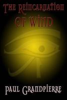 The Reincarnation of Wind 0615210422 Book Cover