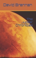 The Jupiter Chronicles 1734776196 Book Cover