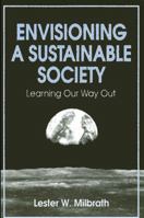 Envisioning a Sustainable Society: Learning Our Way Out (Suny Series in Environmental Public Policy) 0791401626 Book Cover