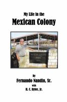 My Life in the Mexican Colony 0989963349 Book Cover