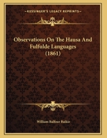 Observations On The Hausa And Fulfulde Languages: With Examples 1022632949 Book Cover