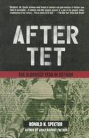 After Tet: The Bloodiest Year in Vietnam 002930380X Book Cover