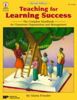 Teaching For Learning Success: The Complete Handbook For Classroom Organization 0865306362 Book Cover