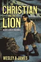 The Christian and the Lion 1545651191 Book Cover