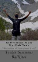 Reflections from My 25th Year: A Collection of Essays From A to Z 1979350264 Book Cover