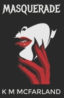 Masquerade: A steamy offbeat paranormal vampire romance 1728793459 Book Cover