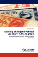 Reading on Nigeria Political Economy: A Monograph: Structural Equilibrium and The Neo-Marxist Alternative 3845418605 Book Cover