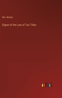 Digest of the Law of Tax Titles 3368133977 Book Cover