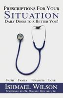 Prescriptions for Your Situation: Daily Doses to a Better You! 0998405612 Book Cover