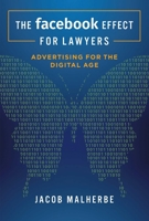 The Facebook Effect for Lawyers: Advertising for the Digital Age 1599328925 Book Cover