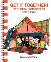 Sarah's Scribbles 12-Month 2025 Monthly/Weekly Planner Calendar: Get It Together! 1524889954 Book Cover