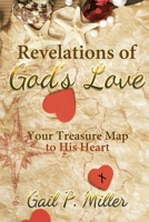 Revelations of God's Love: Your Treasure Map to His Heart 097944893X Book Cover