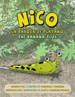 Nico: La babosa de platano / The Banana Slug (Spanish Edition) B0GXL74VK8 Book Cover