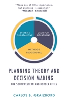Planning Theory and Decision Making: For Southwestern and Border Cities 1662817371 Book Cover