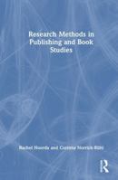 Research Methods in Publishing and Book Studies 1032830743 Book Cover