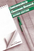Controversies in Classroom Research: A Reader 0335152473 Book Cover