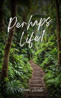 Perhaps Life! 9363314499 Book Cover