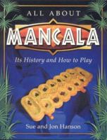 All About Mancala: Its History and How to Play 0974017507 Book Cover