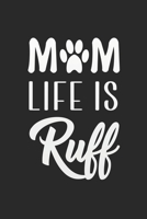 Mom Life Is Ruff: My Prayer Journal, My Prayer Journal is a Guide to Prayer Prayer journals to write in for Women A 3 Months Guide To Prayer, Diary Or Notebook For Dog Lover Gifts. 6 x 9 inch 110 page 1705847366 Book Cover