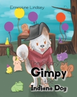 The Story of Gimpy the Indiana Dog 1638814961 Book Cover