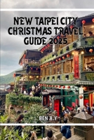 New Taipei City Christmas 2025 B0FSW77N6T Book Cover
