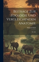 Beiträge Zur Zoologie Und Vergleichenden Anatomie: Mit Abb 1021370932 Book Cover