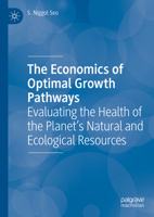 The Economics of Optimal Growth Pathways: Evaluating the Health of the Planet’s Natural and Ecological Resources 303120753X Book Cover
