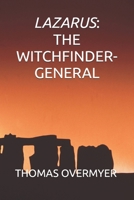 LAZARUS: THE WITCHFINDER-GENERAL B0FT54S239 Book Cover