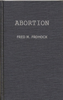 Abortion: A Case Study in Law and Morals (Contributions in Political Science) 0313239533 Book Cover