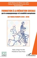Formation à la médiation sociale par le compagnonnage et la mobilité européeenne: Les tours d'Europe (2016 - 2019) (Histoire de Vie Et Formation) (French Edition) 2343235554 Book Cover