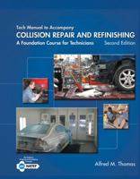 Tech Manual for Thomas/Jund's Collision Repair and Refinishing: A Foundation Course for Technicians, 2nd 113360188X Book Cover