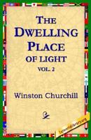 The Dwelling Place of Light — Volume 2 1595401377 Book Cover