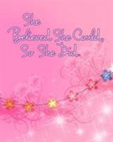 She Believed She Could, So She Did 0464313791 Book Cover