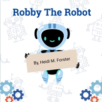 Robby The Robot B0F84CNPZJ Book Cover