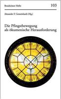 Die Pfingstbewegung ALS Okumenische Herausforderung 352587197X Book Cover