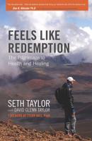 Feels Like Redemption: The Pilgrimage to Health and Healing 0692217355 Book Cover