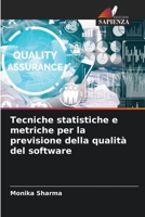 Tecniche statistiche e metriche per la previsione della qualità del software 6206262529 Book Cover