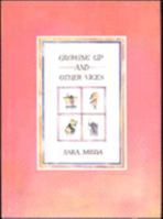 Growing up and Other Vices 156305728X Book Cover